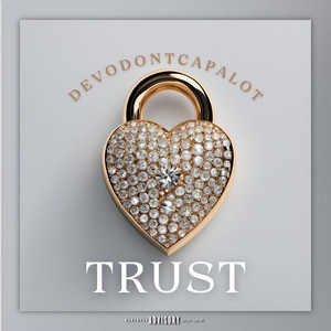 DevoDontCapalot - Trust