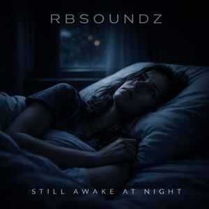 Still awake at Night by RBSOUNDZ