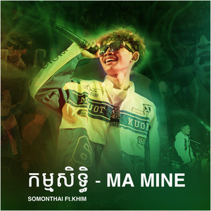 SOMONTHAI - MA MINE (feat. KHIM)