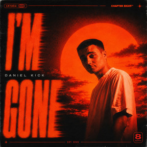 I'M GONE by Daniel Kick