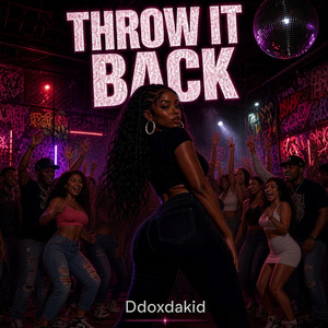 Throw it back by Ddoxdakid