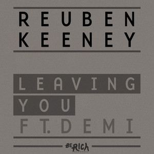 Leaving You - RobbieG Remix by Reuben Keeney, demi, RobbieG