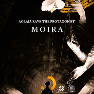 Moira by The Protagonist, Aglaia Rave
