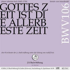 J.S. Bach: Gottes Zeit ist die allerbeste Zeit, BWV 106 
