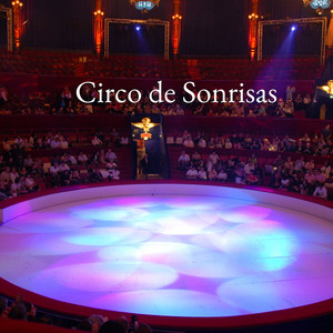 Circo de Sonrisas by Velkaryana12