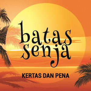 Kertas Dan Pena by Batas Senja