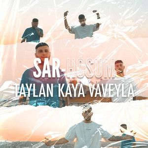 SAR-HOŞUM by Taylan Kaya, Vave