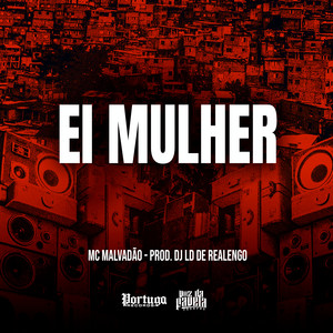 Mc Malvadão & Dj LD de Realengo - Ei Mulher