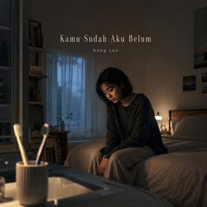 Kamu Sudah Aku Belum by Bang Yan