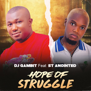 HOPE OF STRUGGLE by Dj Gambit, ST ANOINTED