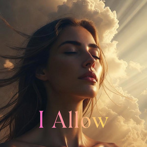 I Allow by Abundance Flow