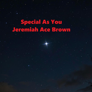 Special As You by Jeremiah Ace Brown