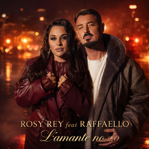 Rosy Rey - L'amante no 2.0 (feat. Raffaello)