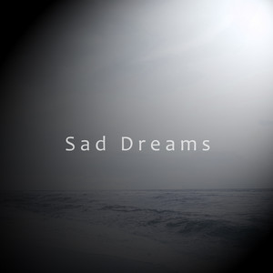 Sad Dreams
