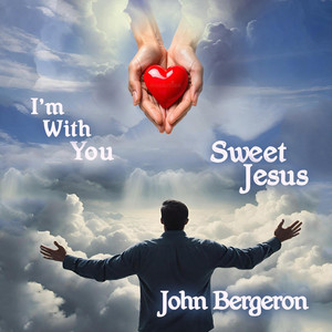 I'm With You Sweet Jesus