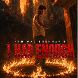 I Had Enough by Abhinav Shekhar, Dilip Suthar