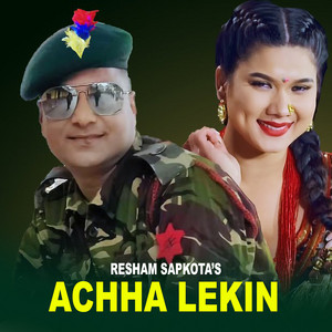 Resham Sapkota & Manju Gurung - Achha Lekin