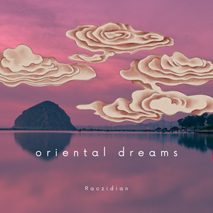 Oriental Dreams - Radio Edit by Raczidian