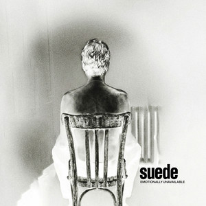 Emotionally Unavailable by Suede