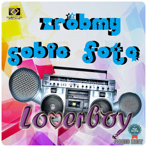 Loverboy - Zróbmy Sobie Fotę (Radio Edit)