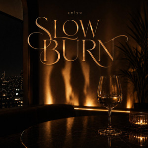 SLOW BURN by zelya
