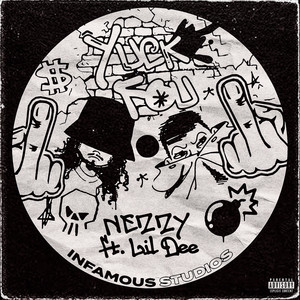 Yuck Fou by NEZZY, Lil Dee