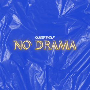 Oliver Wolf - No Drama