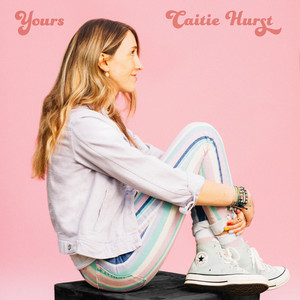 Yours by Caitie Hurst