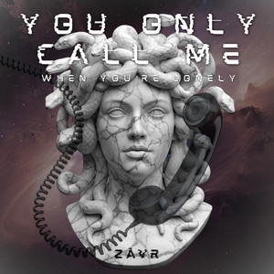You Only Call Me by ZĀVR