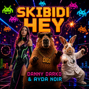 Skibidi Hey (Digi Digi Hey) by Danny Darko, Ayda Noir