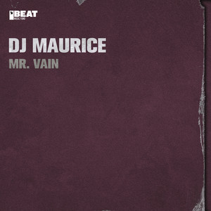 Mr. Vain by DJ Maurice
