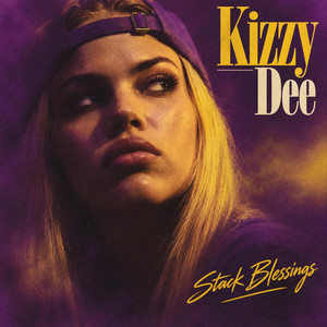 Stack Blessings by Jukebox Saints, Kizzy Dee