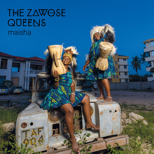 Maisha — The Zawose Queens