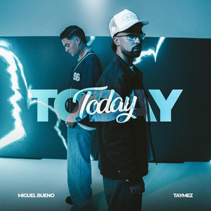 TODAY by Taymez, Miguel Bueno