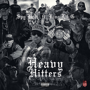 Heavy Hitters by SpyBoii, King Lil G