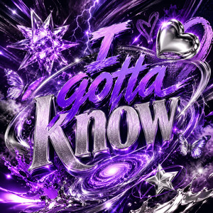 I Gotta Know