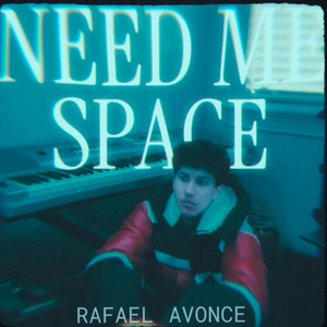 Need Me Space by Rafael Avonce