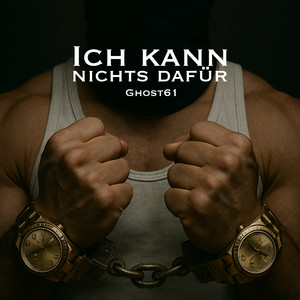 Ich Kann Nix Dafür by Ghost61
