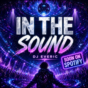 In the sound by DJ EVERIC