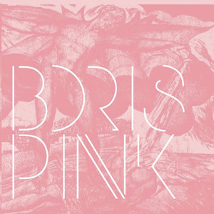 Pink - Album by Boris | Spotify