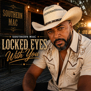 Locked Eyes With You by Southern Mac