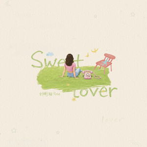 Sweet Lover（伴奏） by Rose Liu