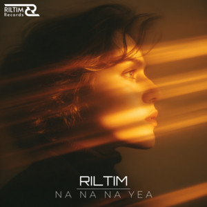 Na Na NA Yea by RILTIM
