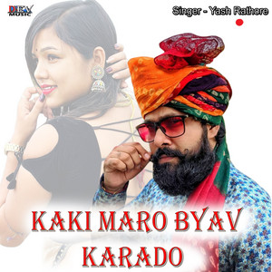 Kaki Maro Byav Karado by Yash Rathore
