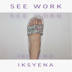 SEE WORK by IKSYENA