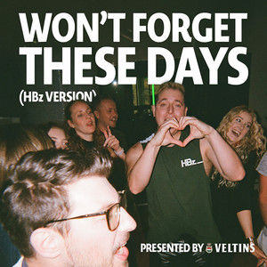 Won't Forget These Days - HBz Version by HBz