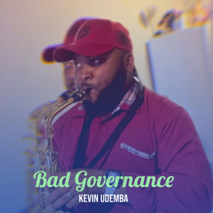 Bad Governance by Kevin Udemba
