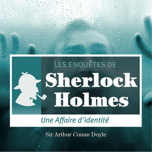 Une affaire d'identité, une enquête de Sherlock Holmes (Les enquêtes de Sherlock Holmes)