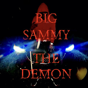 Big Sammy The Demon