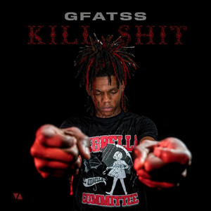 Kill Shit by Gfatss